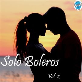 Cover image for Solo Boleros, Vol. 2