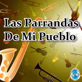 Cover image for Las Parrandas de Mi Pueblo, Vol. 1