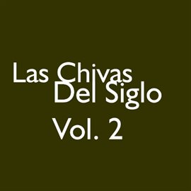 Cover image for Las Chivas del Siglo, Vol. 2