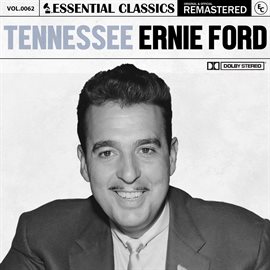 Cover image for Essential Classics, Vol. 62: Tennessee Ernie Ford
