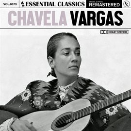 Cover image for Essential Classics, Vol. 79: Chavela Vargas