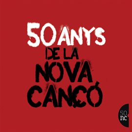 Cover image for 50 Anys de la Nova Cançó