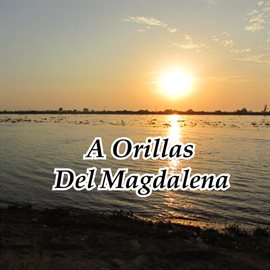 Cover image for A Orillas Del Magdalena