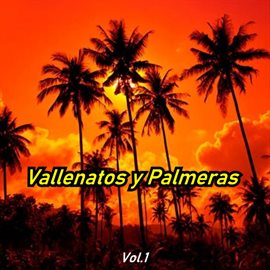 Imagen de portada para Vallenatos Y Palmeras, Vol. 1