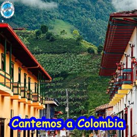 Imagen de portada para Cantemos A Colombia
