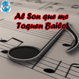 Cover image for Al Son Que Me Toquen Bailo