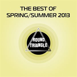 Cover image for The Best of Spring / Summer 2013