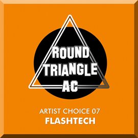 Cover image for Artist Choice 07: Flashtech