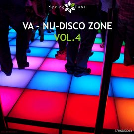 Cover image for Nu-Disco Zone, Vol. 4
