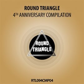 Cover image for Round Triangle 4th Anniversary Compilation