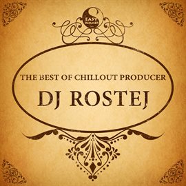 Cover image for The Best of Chillout Producer: Dj Rostej