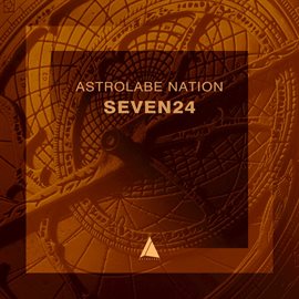 Cover image for Astrolabe Nation: Seven24