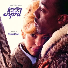 Cover image for Adrian Younge Presents: Something About April