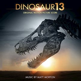 Imagen de portada para Dinosaur 13 (Original Score)
