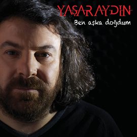 Ben Aşka Doğdum