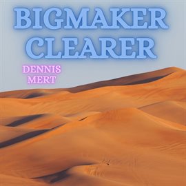 Cover image for Bigmaker Clearer