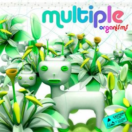Cover image for MULTIPLE ORGANISMS - Compiled by Earthling