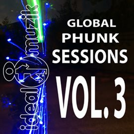 Cover image for Global Phunk Sessions Vol. 3