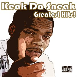 Cover image for Keak Da Sneak's Greatest Hits
