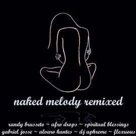Imagen de portada para Naked Melody: remixed