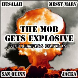 Imagen de portada para The Mob Gets Explosive:  Explosive Mode III