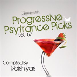 Cover image for Progressive Psy Trance Picks Vol.7