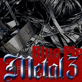 Cover image for Blue Pie Metal 3