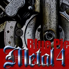 Cover image for Blue Pie Metal 4
