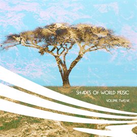 Cover image for Shades of World Music Vol. 12