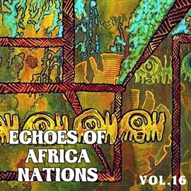 Cover image for Echoes Of Afrikan Nations Vol. 16