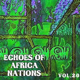 Cover image for Echoes Of Afrikan Nations Vol. 20