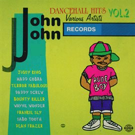 Cover image for John John Dancehall Hits, Vol.2