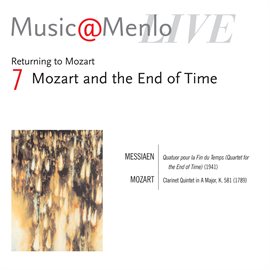 Cover image for Music@Menlo Live '06: Returning to Mozart, Vol. 7