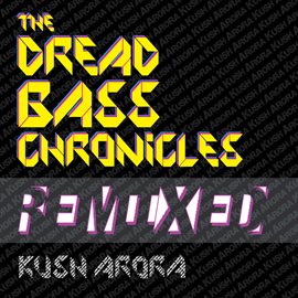 Imagen de portada para The Dread Bass Chronicles Remixed