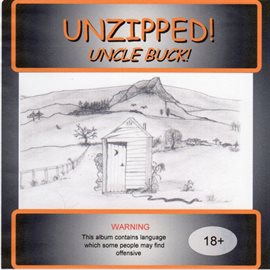 Cover image for Unzipped! ... Uncle Buck!