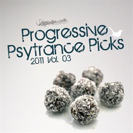 Cover image for Progressive Psy Trance Picks 2011 Vol. 3