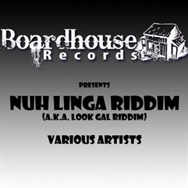 Cover image for Nuh Linga Riddim (Look Gal)