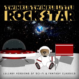 Cover image for Sci Fi Lullaby-Lullaby Versions of Sci Fi & Fantasy Classics