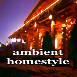 Cover image for Ambient Homestyle (Inspiring House Music Compilation)