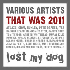 Cover image for That Was 2011: Lost My Dog