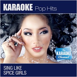 Cover image for The Karaoke Channel - Sing Like Spice Girls