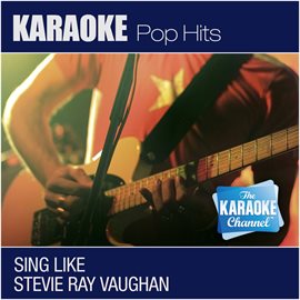 Cover image for The Karaoke Channel - Sing Like Stevie Ray Vaughan