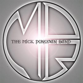 Imagen de portada para The Mick Donovan Band