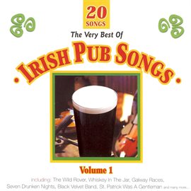 Cover image for The Very Best Of Irish Pub Songs, Vol. 1