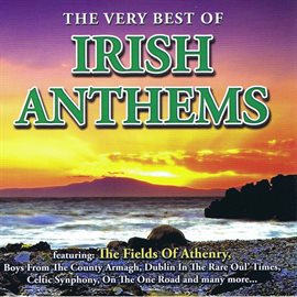 Cover image for The Very Best Of Irish Anthems