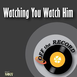 Cover image for Watching You Watch Him - Single
