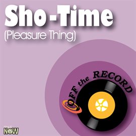 Cover image for Sho-Time (Pleasure Thing)  - Single