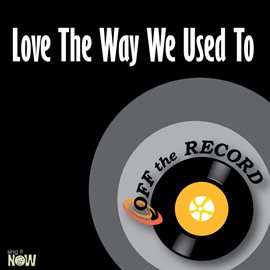 Cover image for Love the Way We Used to - Single