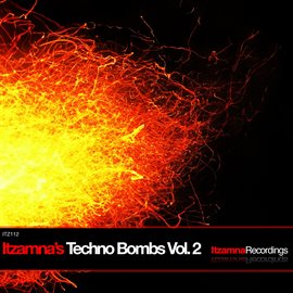 Imagen de portada para Itzamna's Techno Bombs Vol. 2