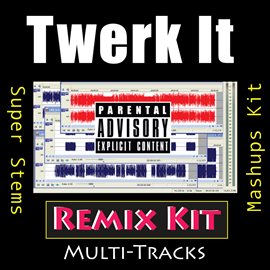 Imagen de portada para Twerk It (Remix Kit)